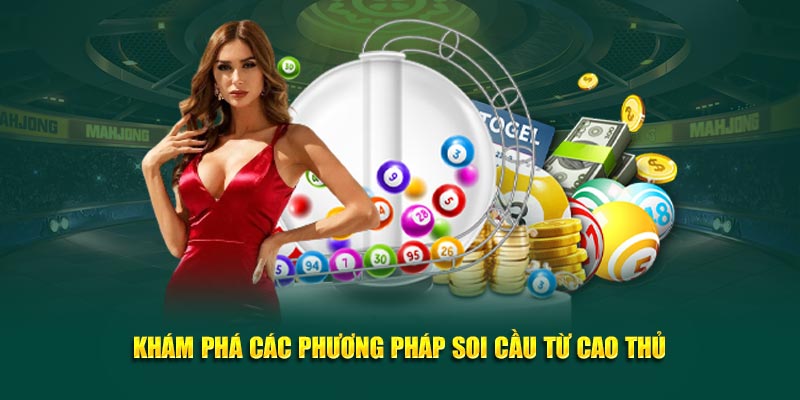 Khám phá các phương pháp soi cầu từ cao thủ